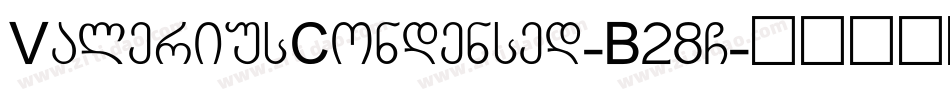 ValeriusCondensed-B28G字体转换
