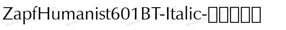 ZapfHumanist601BT-Italic字体转换