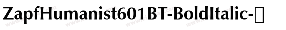 ZapfHumanist601BT-BoldItalic字体转换