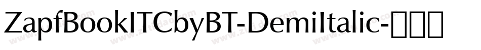 ZapfBookITCbyBT-DemiItalic字体转换