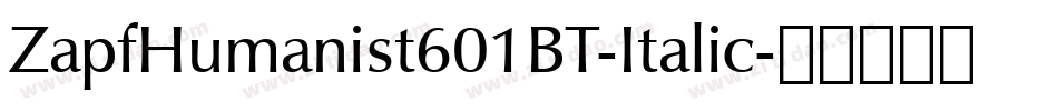 ZapfHumanist601BT-Italic字体转换