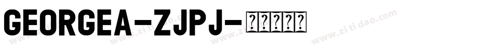 Georgea-ZjPJ字体转换