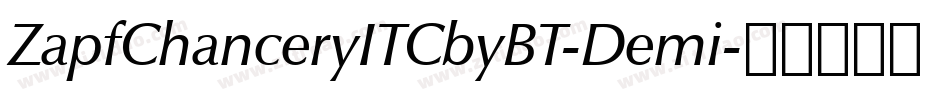 ZapfChanceryITCbyBT-Demi字体转换