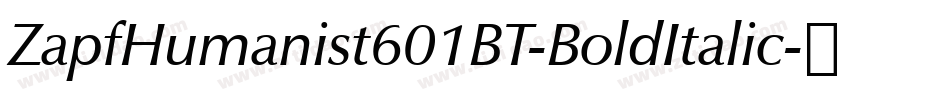 ZapfHumanist601BT-BoldItalic字体转换
