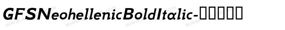 GFSNeohellenicBoldItalic字体转换
