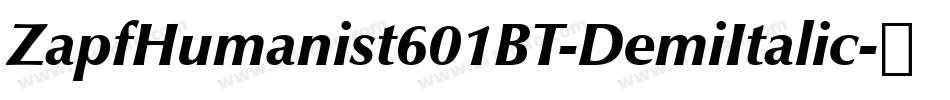 ZapfHumanist601BT-DemiItalic字体转换