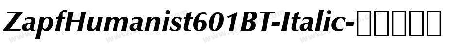 ZapfHumanist601BT-Italic字体转换