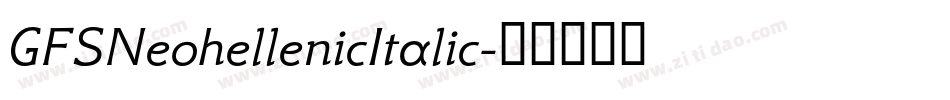 GFSNeohellenicItalic字体转换