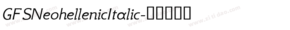 GFSNeohellenicItalic字体转换