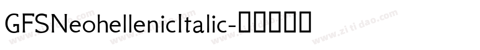 GFSNeohellenicItalic字体转换