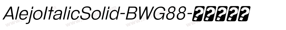 AlejoItalicSolid-BWG88字体转换