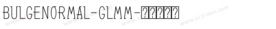 BulgeNormal-GlMm字体转换