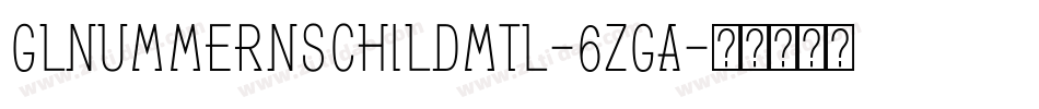 GlNummernschildMtl-6ZgA字体转换