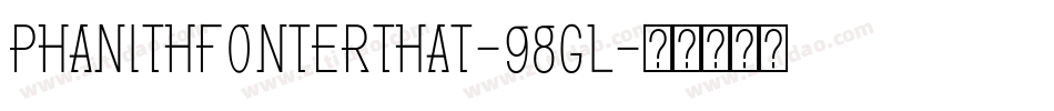 PhanithFonterThat-98GL字体转换