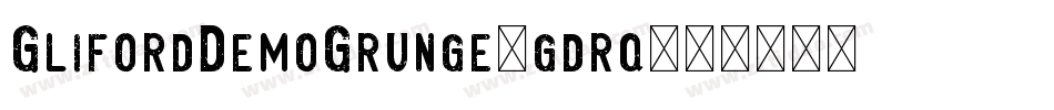 GlifordDemoGrunge-gdrq字体转换