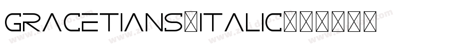 GRACETIANS-Italic字体转换