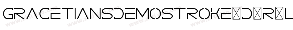 GracetiansDemoStroke-d9r8l字体转换 GracetiansDemoStroke-d9r8l字体转换
