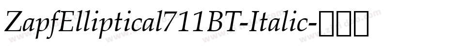 ZapfElliptical711BT-Italic字体转换