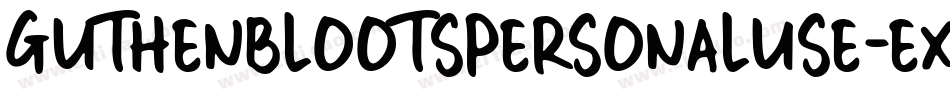 GuthenBlootsPersonalUse-ExwW字体转换 GuthenBlootsPersonalUse-ExwW字体转换