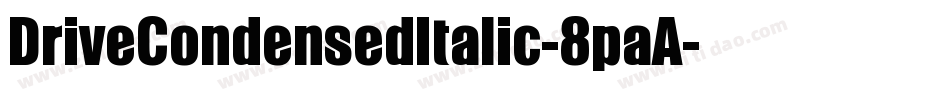 DriveCondensedItalic-8paA字体转换