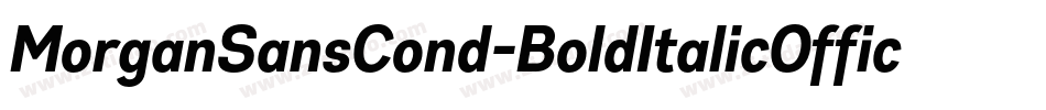 MorganSansCond-BoldItalicOffice字体转换
