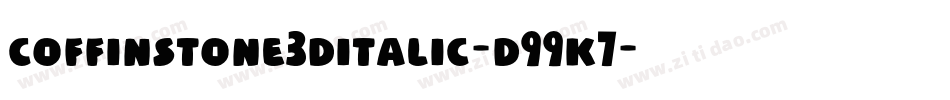 CoffinStone3DItalic-d99K7字体转换