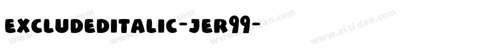 Excludeditalic-jEr99字体转换