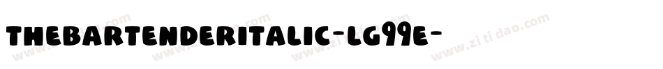 TheBartenderItalic-lg99e字体转换 TheBartenderItalic-lg99e字体转换