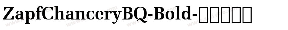 ZapfChanceryBQ-Bold字体转换