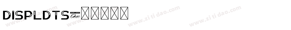 displdts字体转换 displdts字体转换