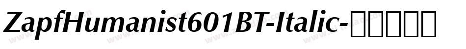 ZapfHumanist601BT-Italic字体转换
