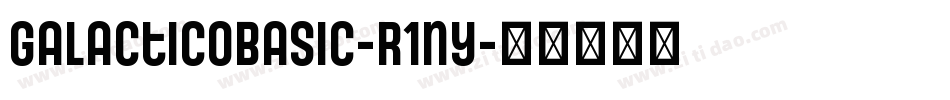 GalacticoBasic-r1ny字体转换