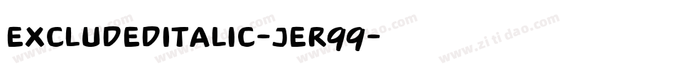 Excludeditalic-jEr99字体转换