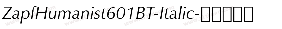 ZapfHumanist601BT-Italic字体转换