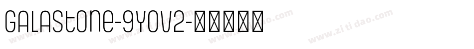 Galastone-9YoV2字体转换