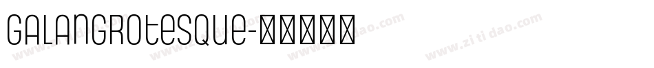 galangrotesque字体转换
