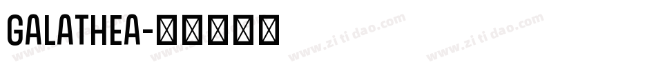 GALATHEA字体转换