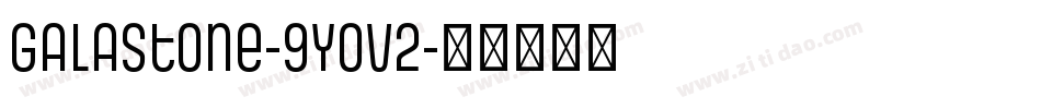 Galastone-9YoV2字体转换