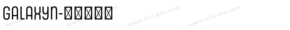 Galaxyn字体转换