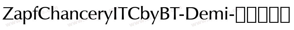 ZapfChanceryITCbyBT-Demi字体转换