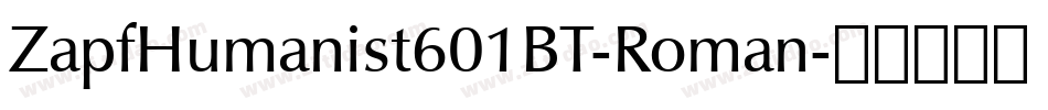 ZapfHumanist601BT-Roman字体转换