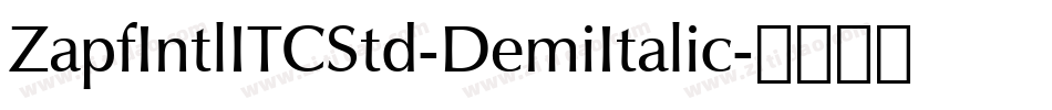 ZapfIntlITCStd-DemiItalic字体转换