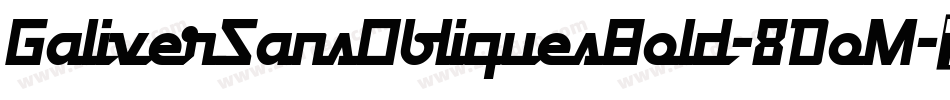 GaliverSansObliquesBold-8DoM字体转换