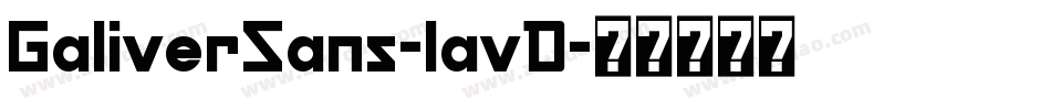 GaliverSans-lavD字体转换
