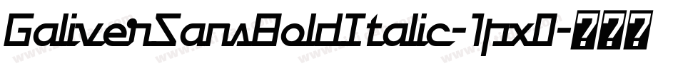 GaliverSansBoldItalic-1px0字体转换