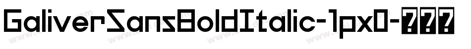 GaliverSansBoldItalic-1px0字体转换