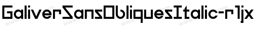 GaliverSansObliquesItalic-r1jx字体转换