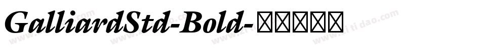 GalliardStd-Bold字体转换