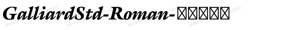 GalliardStd-Roman字体转换