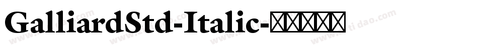 GalliardStd-Italic字体转换